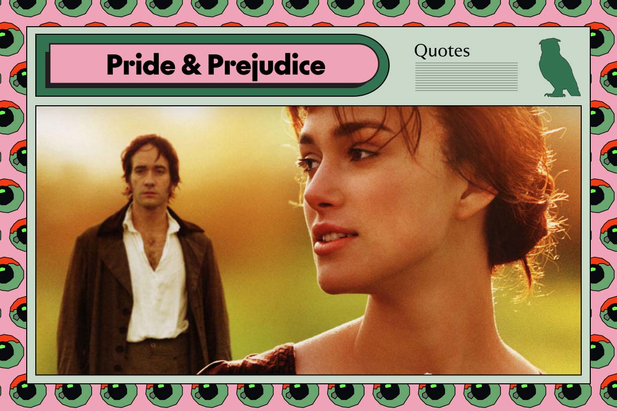 20+ Pride and Prejudice Quotes With Context and Meaning